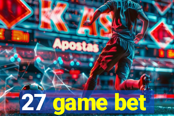 27 game bet